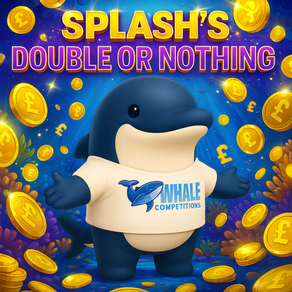 £2 DOUBLE OR NOTHING! DOUBLE YOUR MONEY IN SPLASH CASH (SITE CREDIT) - Plus End Draw £5 Splash Cash