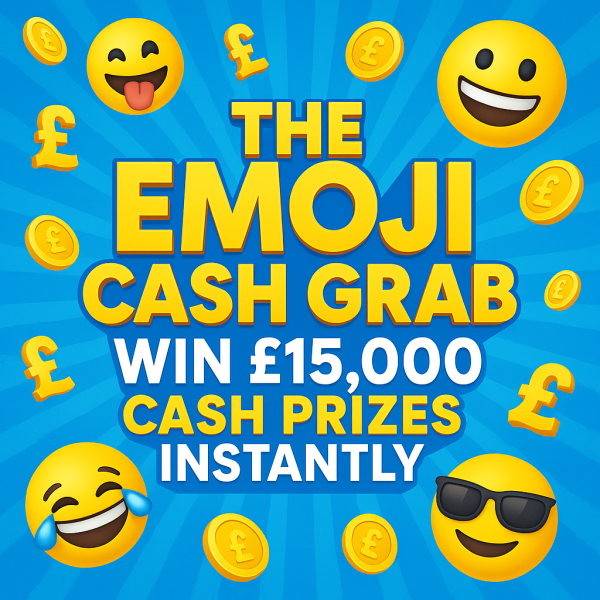 😀 THE £15,000 EMOJI CASH GRAB – 😎 CASH INSTANT WINS FOR JUST 99p! 😍