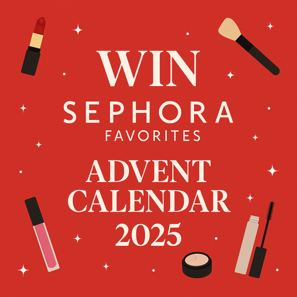 🎁 Win a SEPHORA FAVORITES Advent Calendar 2025! 🎁 - Worth over £1,025!